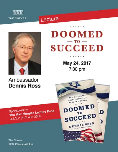 Flyer for the lecture “Doomed to Succeed” by Ambassador Dennis Ross, 24 May 2017